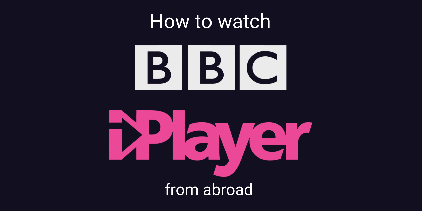 watch bbc iplayer abroad