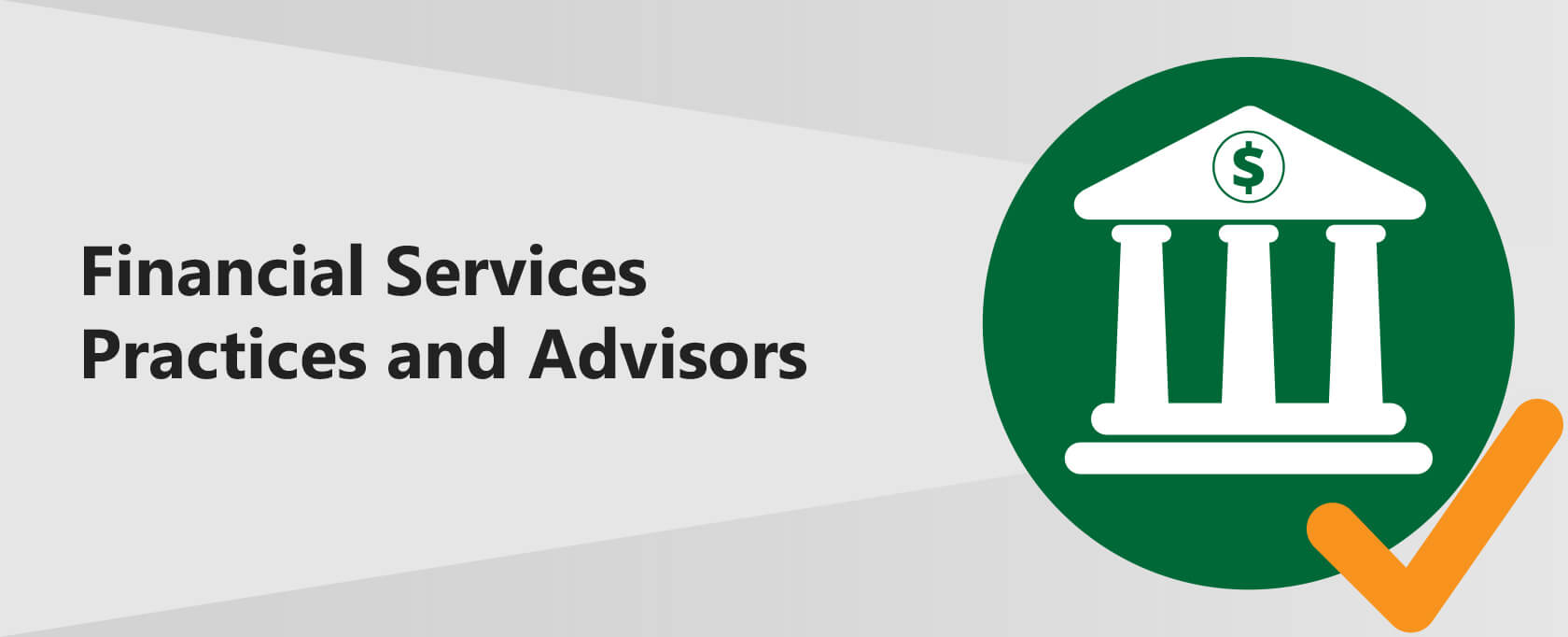 Financial Services Practices and Advisors