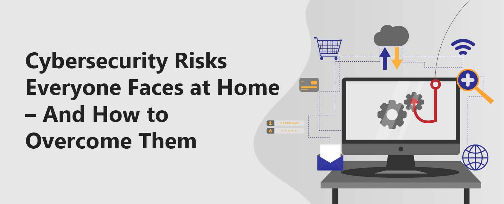 Cybersecurity Risks at Home