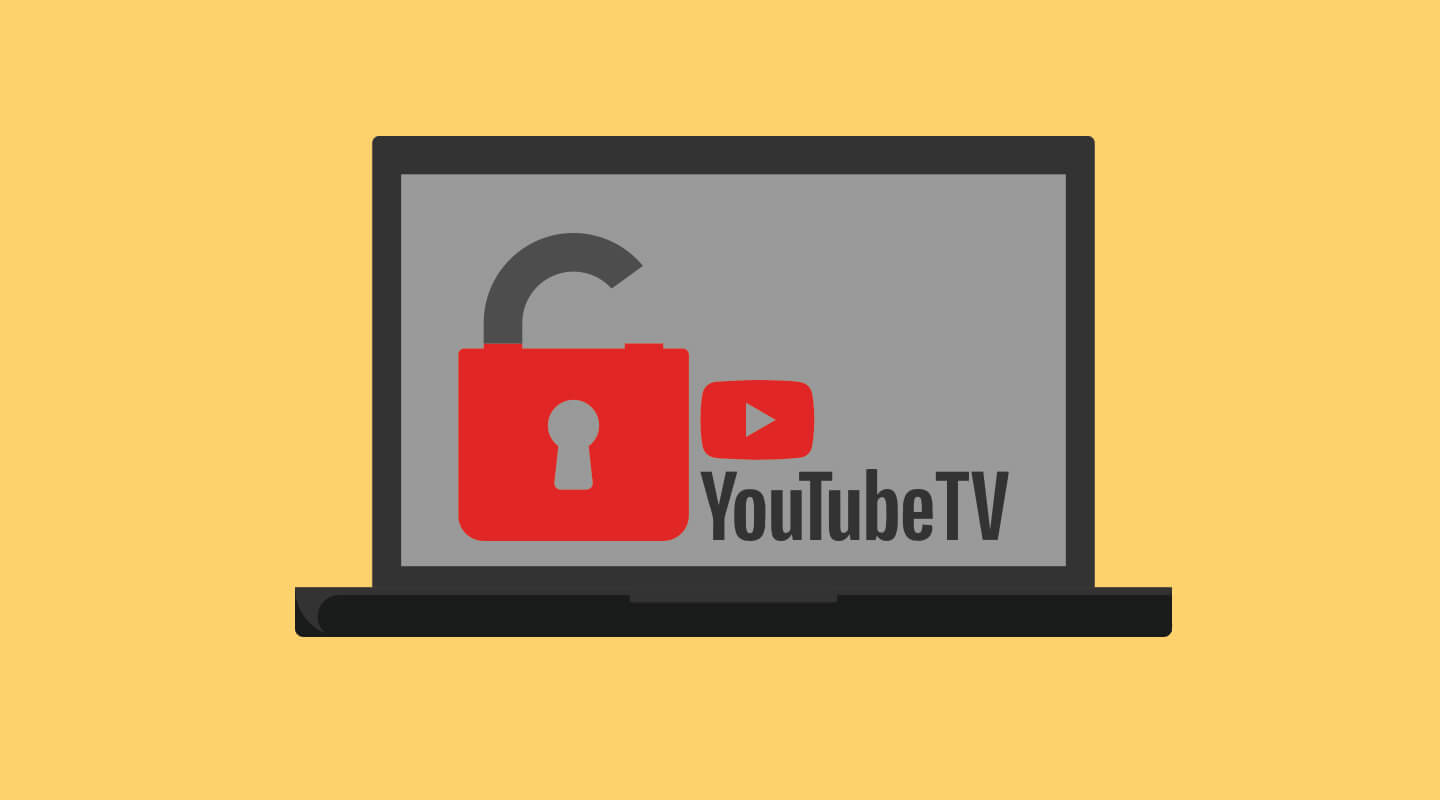 How to Have YouTube Unblocked – 2 Quick Methods and 2 You Must Avoid