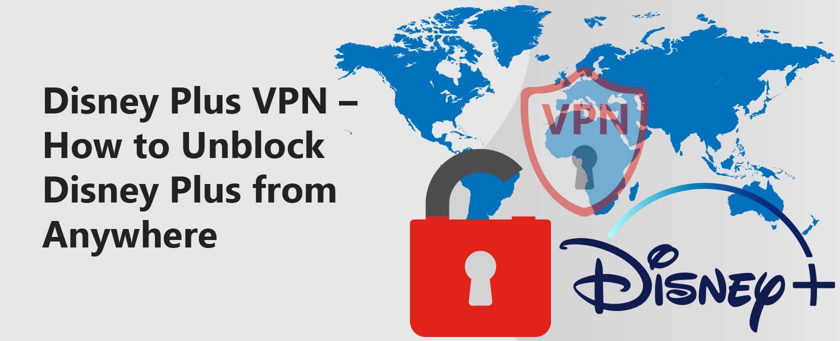 الفي بي ان الخاص بديزني بلس (Disney Plus VPN) – كيفية إلغاء حجب ديزني بلس (Disney Plus) من أي مكان