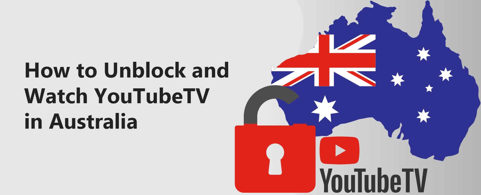 Unblock YouTube TV in Australia