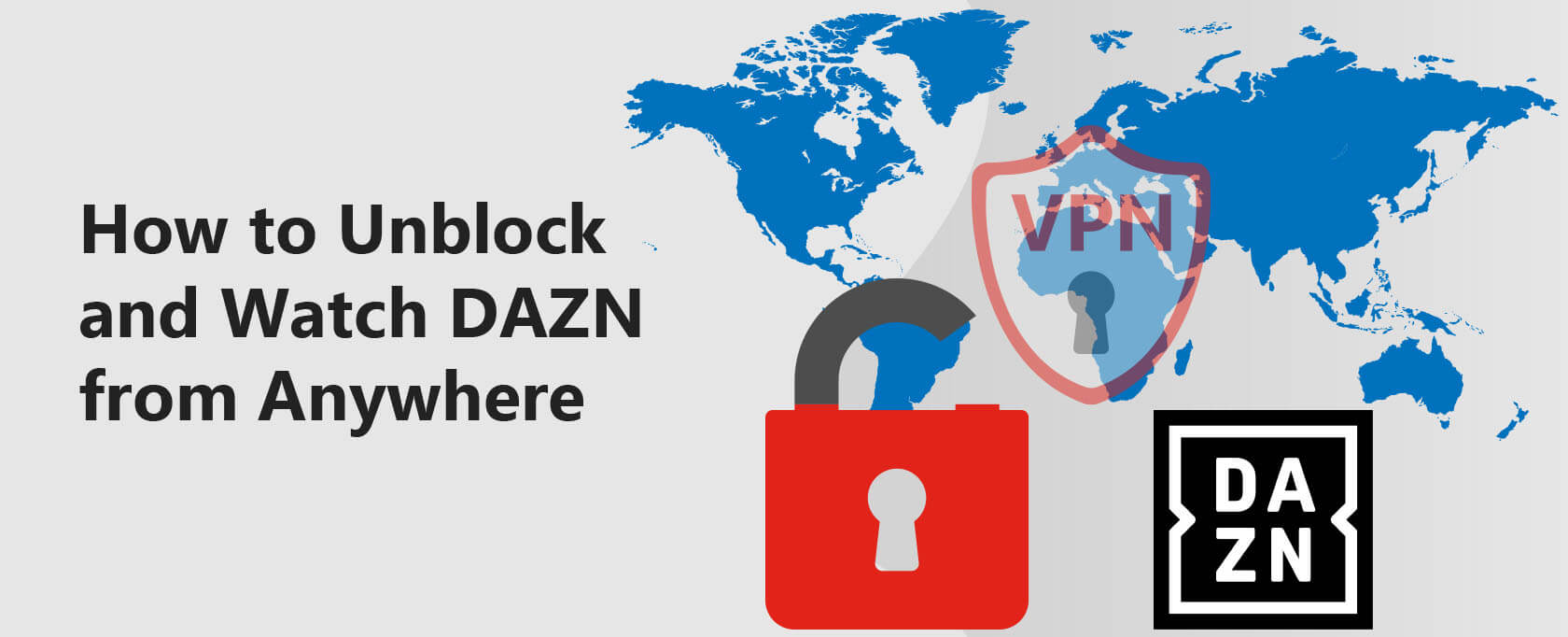 DAZN VPN: Cómo desbloquear DAZN desde cualquier sitio