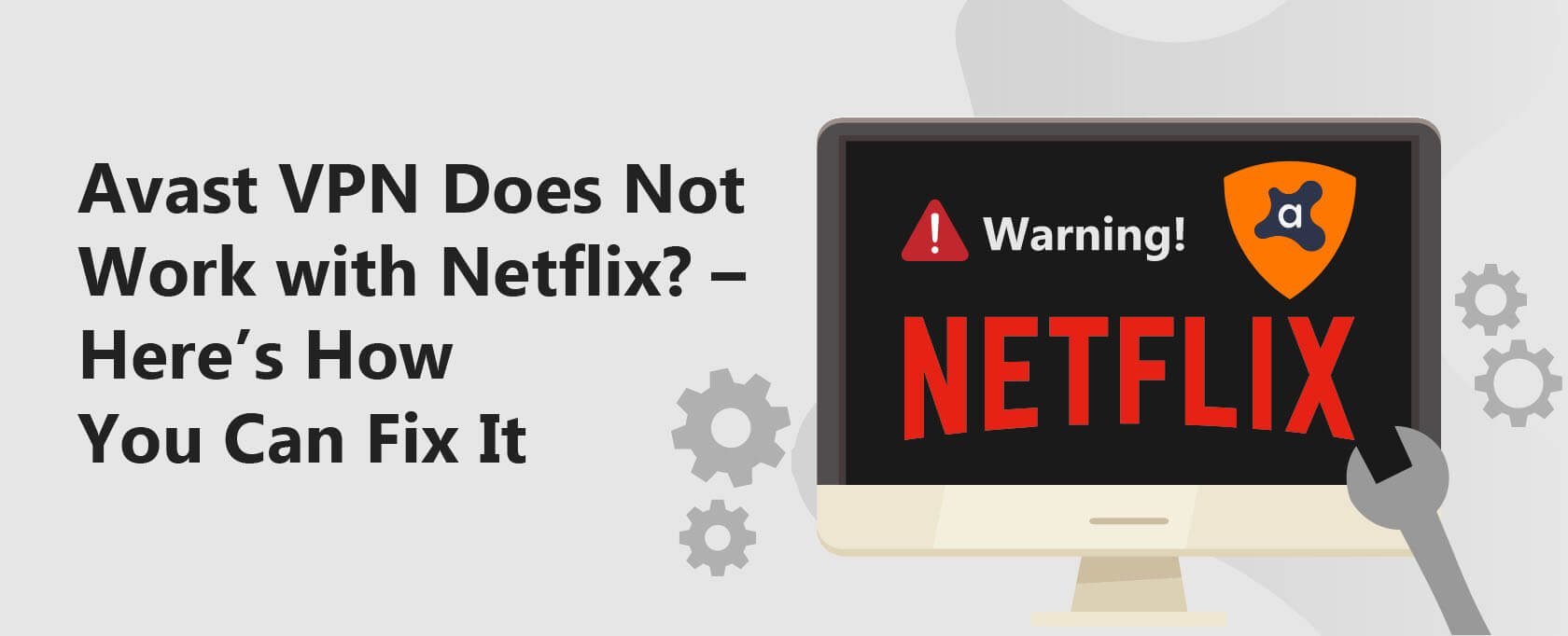 Avast VPN Does Not Work With Netflix