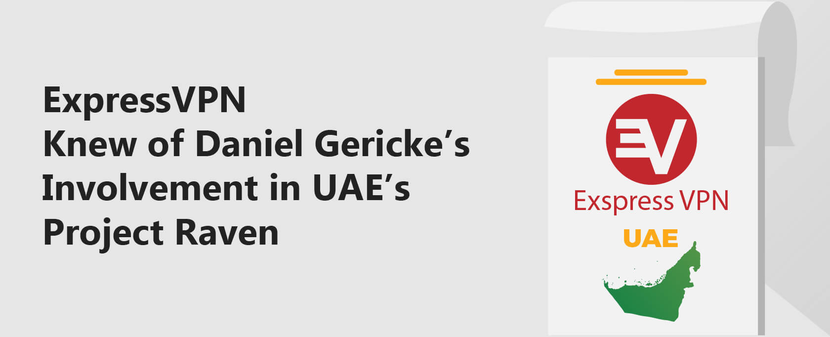 ExpressVPN Knew of Daniel Gericke's Involvement in UAE's Project Raven