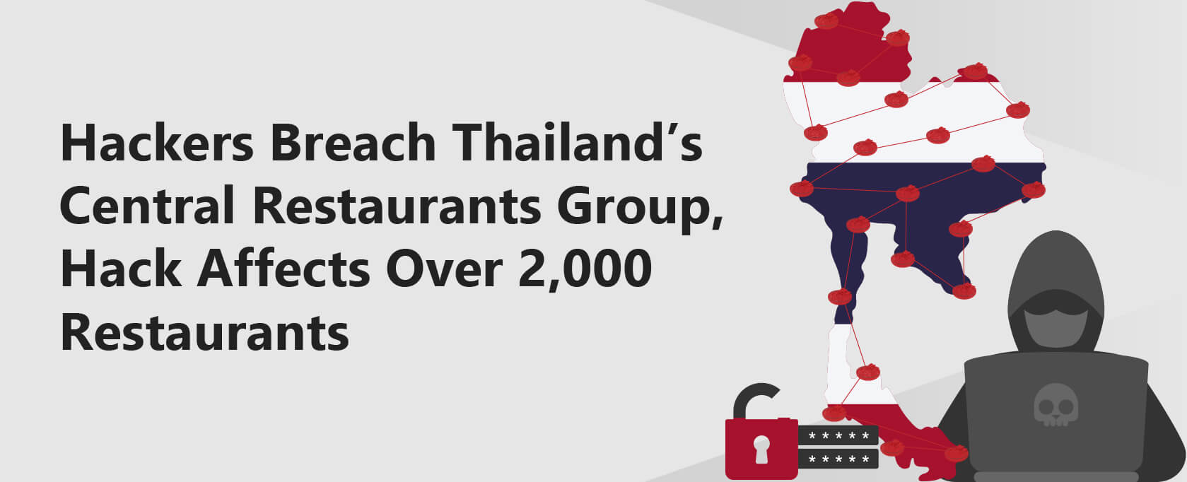 Hackers Breach Thailand’s Central Restaurants Group, Hack Affects Over 2,000 Restaurants