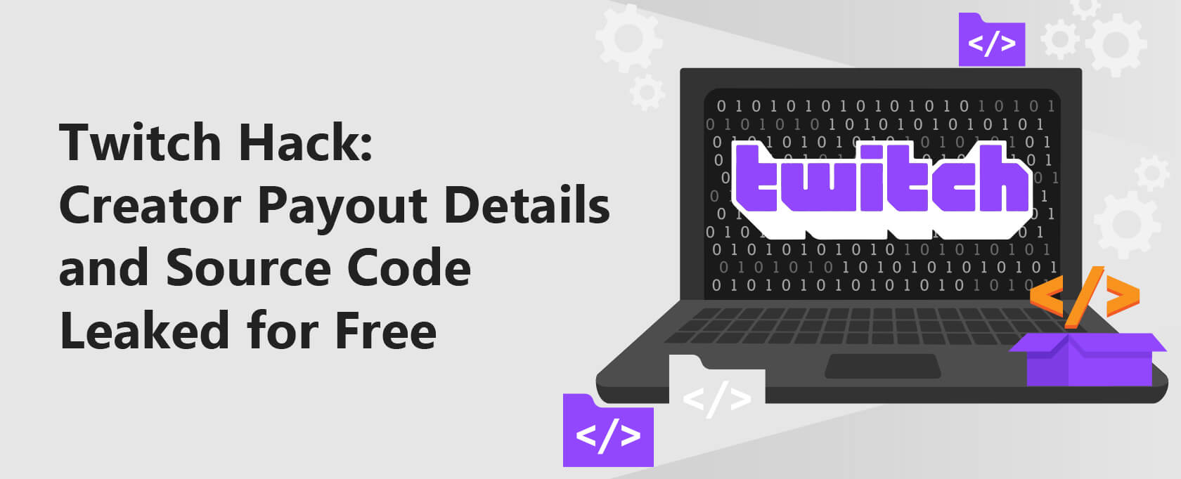 Twitch Hack: Creator Payout Details and Source Code Leaked for Free